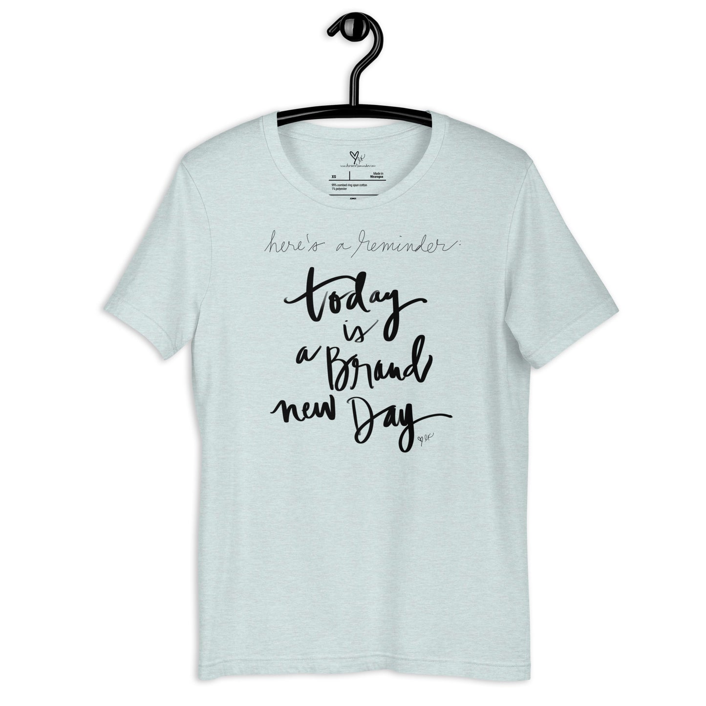 Today is a Brand New Day tshirt