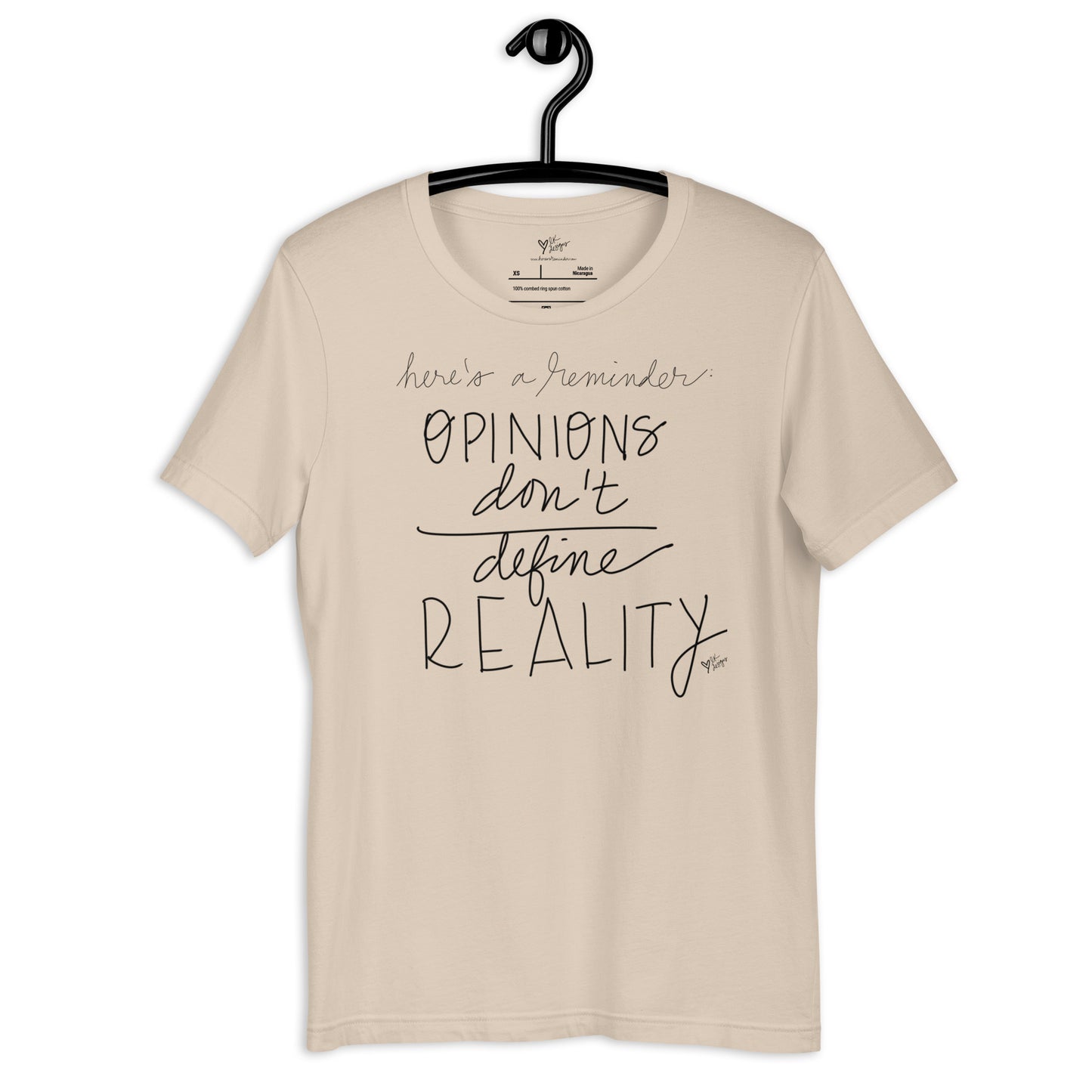 Opinions Don't Define Reality tshirt