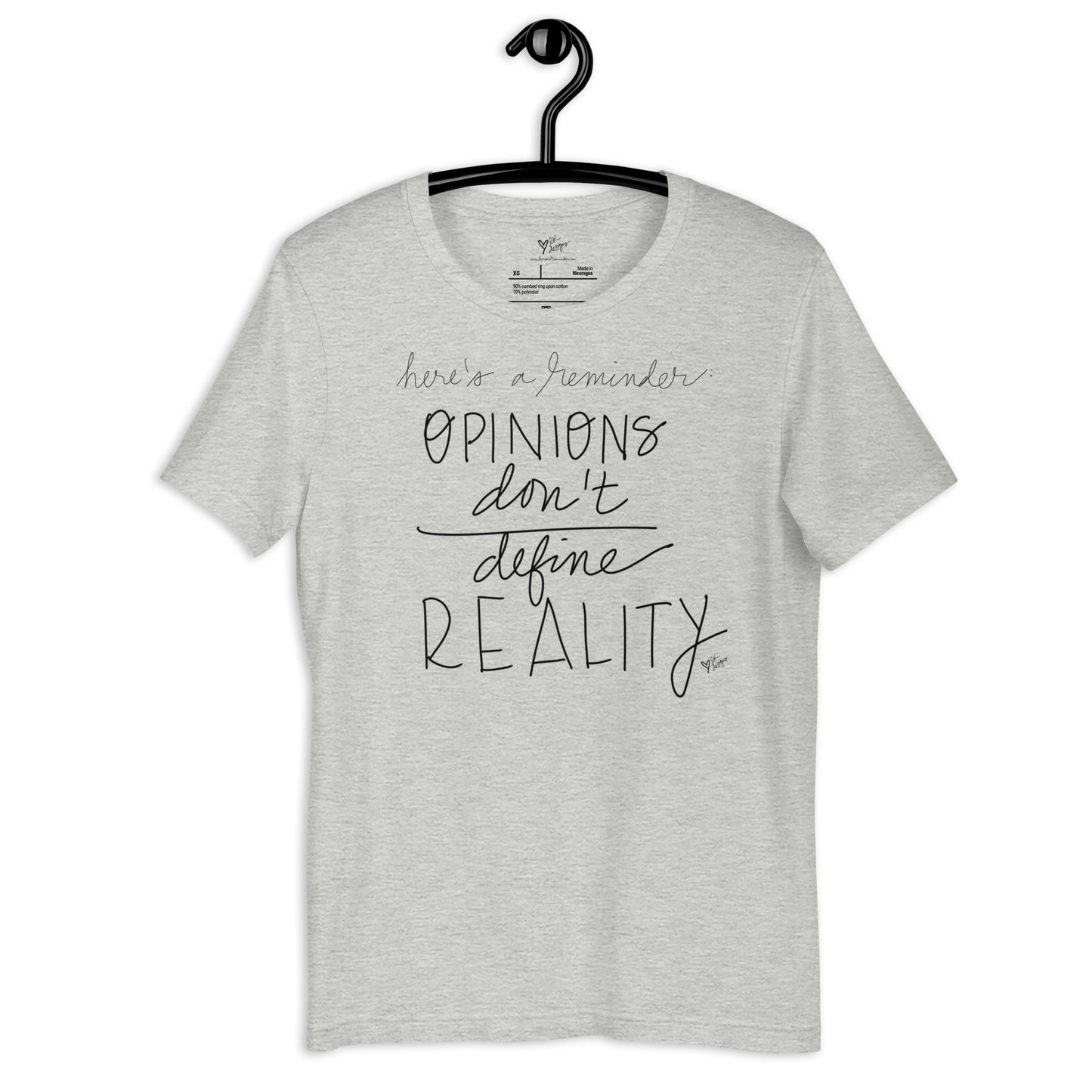 Opinions Don't Define Reality tshirt