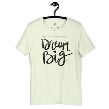 Dream Big tshirt