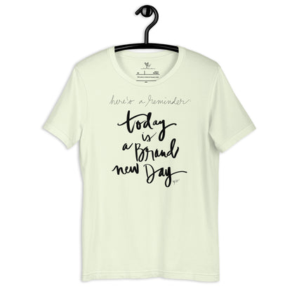 Today is a Brand New Day tshirt