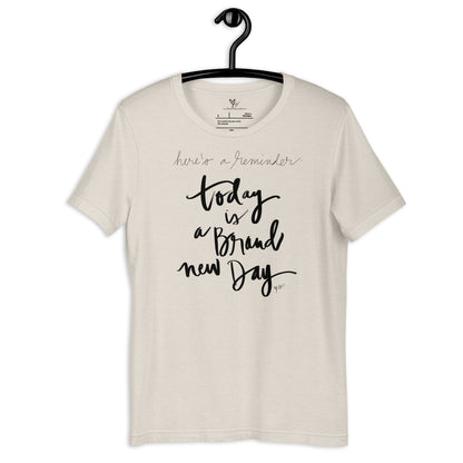 Today is a Brand New Day tshirt
