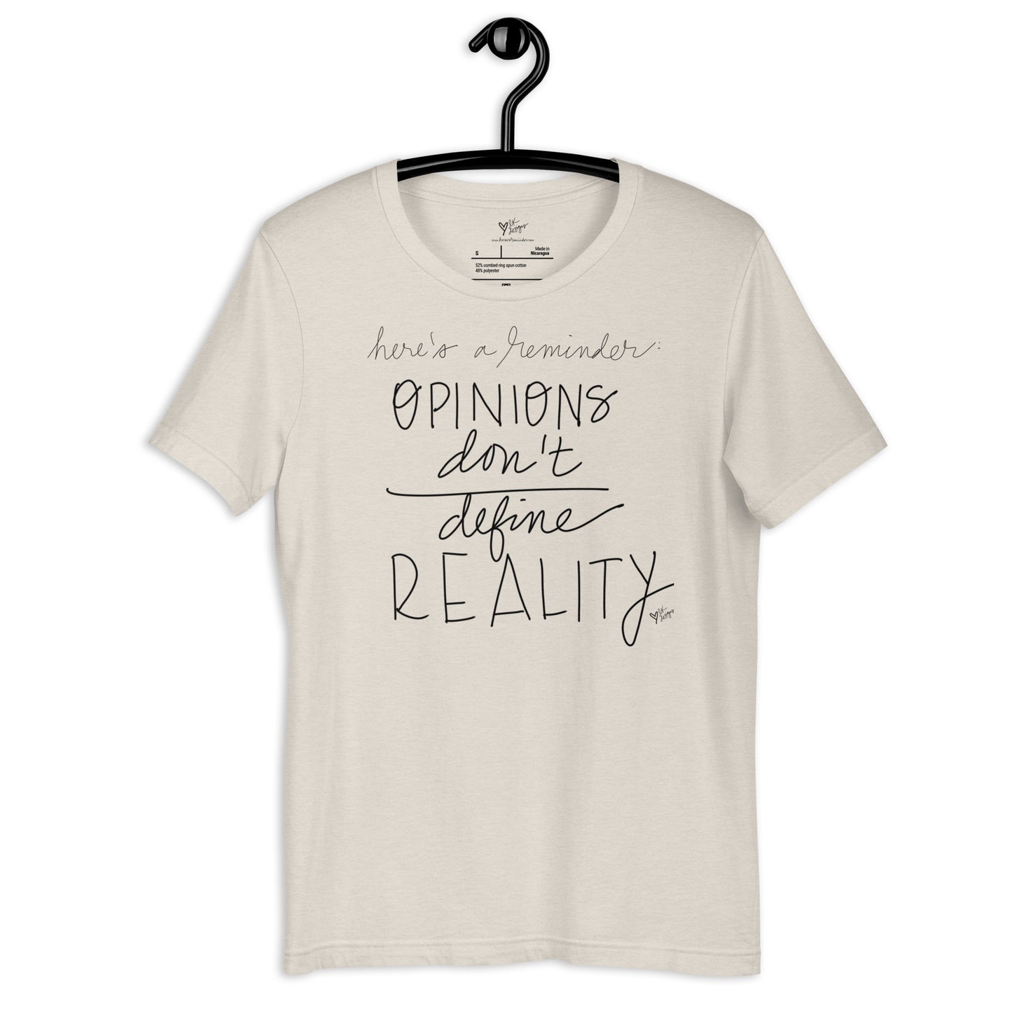 Opinions Don't Define Reality tshirt