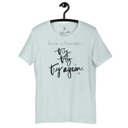 Try Try Try Again tshirt