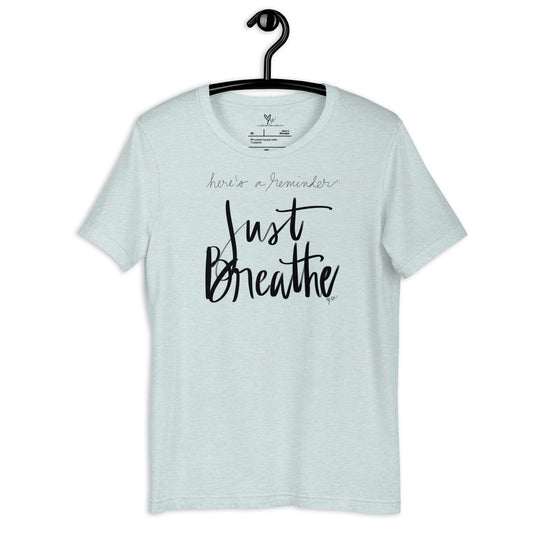 Just Breathe tshirt