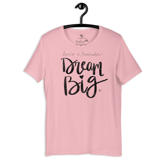 Dream Big tshirt