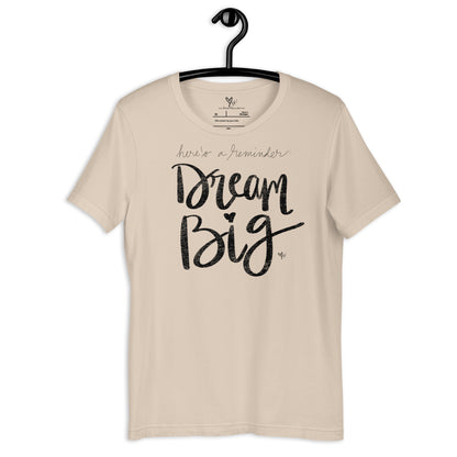 Dream Big tshirt